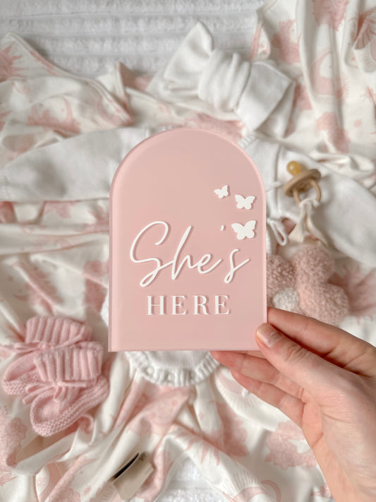 She’s Here Arch Plaque